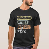 Profession dad hero father Geophysicist T-shirt (Voorkant)