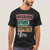 Profession dad hero father Interpreter T-shirt (Voorkant)