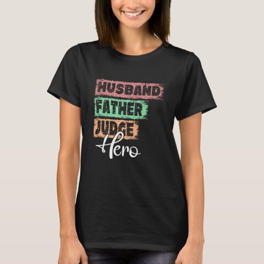 Profession dad hero father Judge  1 T-shirt (Voorkant)