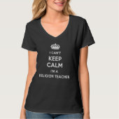 Profession - I Can't Keep Calm I'm A Religion Teac T-shirt (Voorkant)