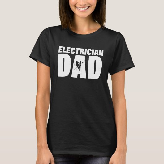 Profession Job For Men   Electrician Dad T-shirt (Voorkant)