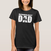 Profession Job For Men  Microbiologist Dad T-shirt (Voorkant)