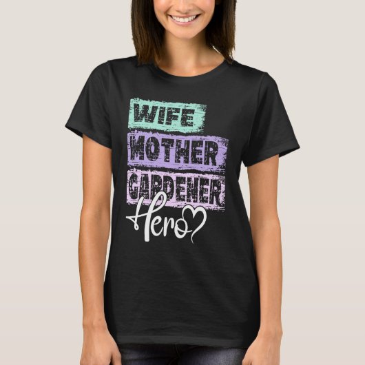 Profession mom hero mother Gardener T-shirt (Voorkant)
