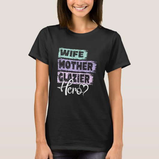 Profession mom hero mother Glazier  1 T-shirt (Voorkant)