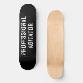 PROFESSIONAL AGITATOR  PERSOONLIJK SKATEBOARD (Voorkant)
