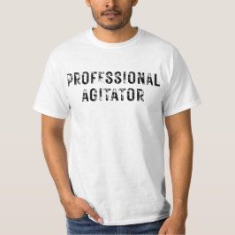 PROFESSIONAL AGITATOR  T-SHIRT