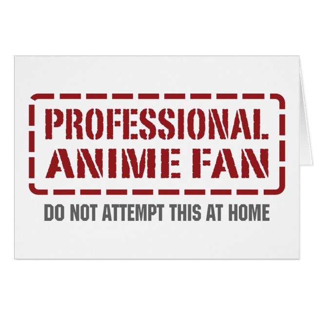 Professional Anime Fan (Voorkant Horizontaal)
