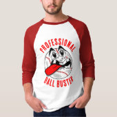 Professional Ball Buster T-shirt (Voorkant)