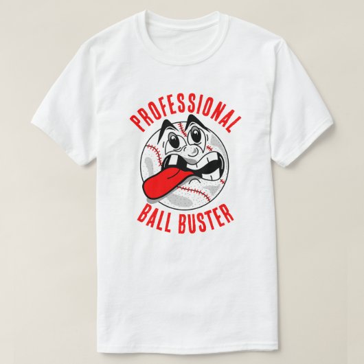 Professional Ball Buster White T-Shirt (Design voorkant)