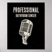 Professional Bathroom Singer Poster (Voorkant)