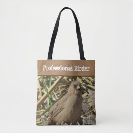 Professional Birder Brown Towee Bird Foto Natuur Tote Bag