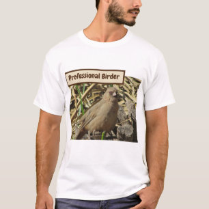 Professional Birder Small Brown Towee Foto Bird T-shirt