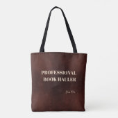 Professional Book Hauler Typographical Funny Witty Tote Bag (Achterkant)