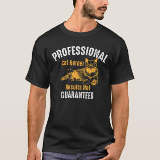 Professional Cat Herder Results Not Guaranteed Gif T-shirt