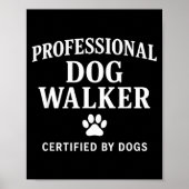 Professional Dog Walker - Certified By Dogs Gift  Poster (Voorkant)