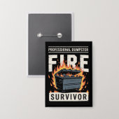 Professional Dumpster Fire Survivor Funny Work  Button (Voorkant / Achterkant)