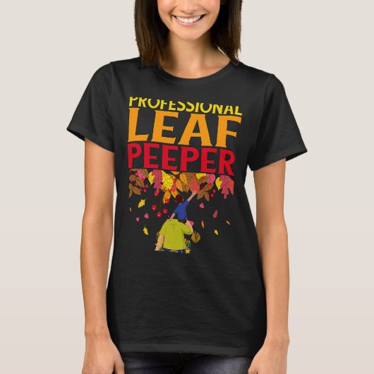 Professional Leaf Peeper Enjoying Autumn Leaves T-shirt (Voorkant)