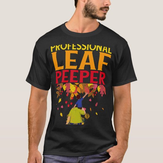 Professional Leaf Peeper Enjoying Autumn Leaves T-shirt (Voorkant)
