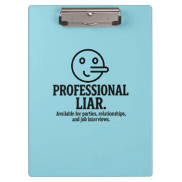 Professional Liar For Parties, Relationships & Job Klembord