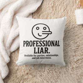 Professional Liar For Parties, Relationships & Job Kussen