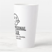 Professional Liar For Parties, Relationships & Job Latte Mok (Voorkant)