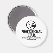 Professional Liar For Parties, Relationships & Job Magneet (Voorkant / Achterkant)