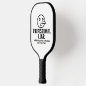 Professional Liar For Parties, Relationships & Job Pickleball Paddle (Links)