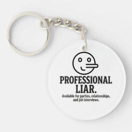 Professional Liar For Parties, Relationships & Job Sleutelhanger