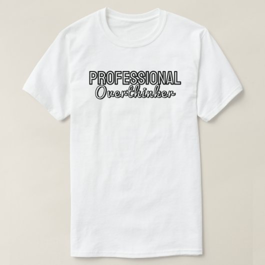  Professional overthinker T-shirt (Design voorkant)