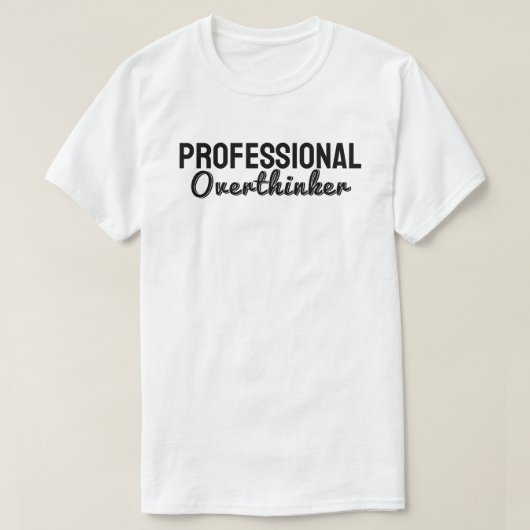  Professional overthinker T-shirt (Design voorkant)