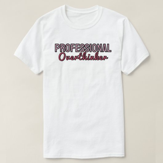  Professional overthinker T-shirt (Design voorkant)