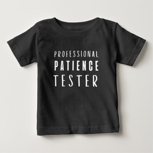 Professional Patiëntentester Baby T-Shirt (Voorkant)
