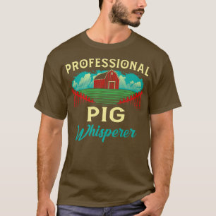Professional Pig Whisperer Funny Farmer Humor Boer T-shirt
