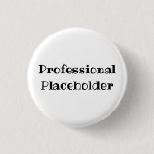 Professional Placeholder Funny Office Pin Button (Voorkant)