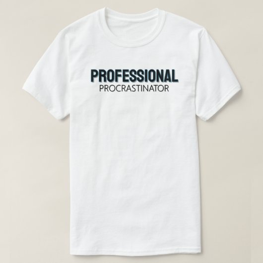 Professional Procrastinator T-shirt (Design voorkant)
