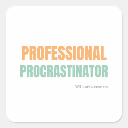 "Professional Procrastinator" Witty Typography Vierkante Sticker (Voorkant)