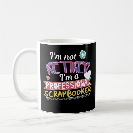 Professional Scrapbooking Retirement Coffee Mok (Links)