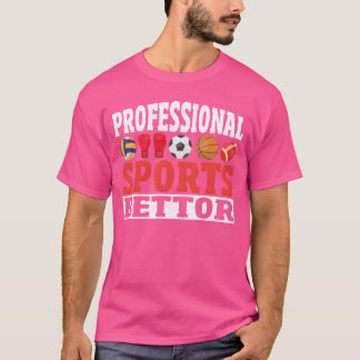 Professional Sports Bettor Sports Betting Parlay b T-shirt