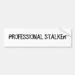Professional Stalker Bumpersticker