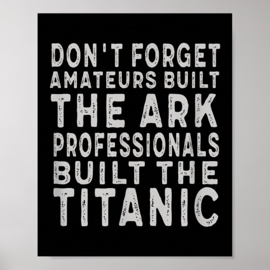 Professionals Built The Titanic Insring Motivation Poster (Voorkant)