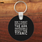 Professionals Built The Titanic Insring Motivation Sleutelhanger (Voorkant)