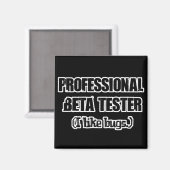 professioneel beta-tester (houdt van bugs) magneet (Voorkant / Achterkant)