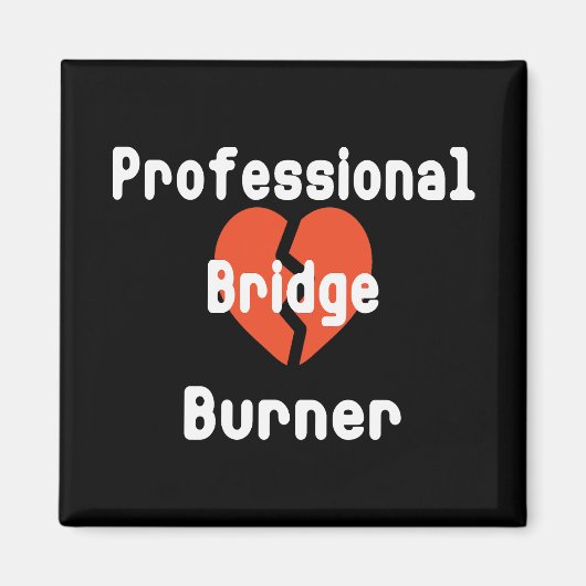 Professioneel Bridge Brander Funny Kantoor Humor Magneet (Voorkant)