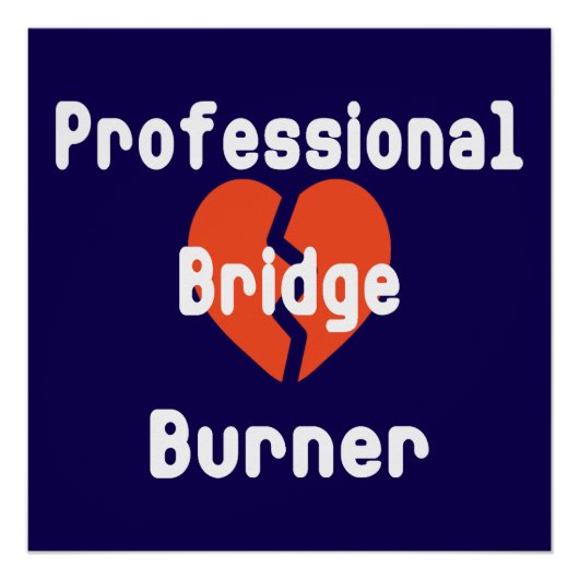 Professioneel Bridge Brander Grappige Kantoorhumor Perfect Poster (Voorkant)