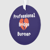 Professioneel bruggenverbrander Funny zakelijke hu Ornament (voorkant)