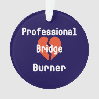 Professioneel bruggenverbrander Funny zakelijke hu Ornament