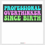 Professioneel Doorzieter Sinds Geboorte - Grappig Sticker (Vel)