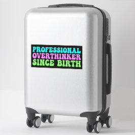 Professioneel Doorzieter Sinds Geboorte - Grappig Sticker