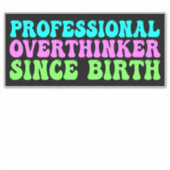 Professioneel Doorzieter Sinds Geboorte - Grappig Sticker (Voorkant)