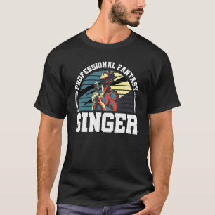 Professioneel fantasie-zanger Retro-muziek Zin T-shirt